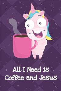 All I Need Is Coffee And Jesus