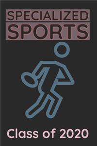 Specialized Sports Class of 2020