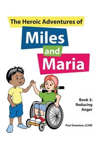 Heroic Adventures of Miles and Maria Book 3