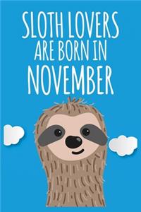 Sloth Lovers Are Born In November