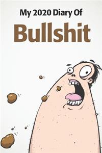 My 2020 Diary Of Bullshit