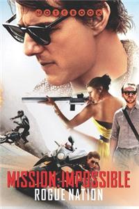 MISSION IMPOSSIBLE Rogue Nation Notebook