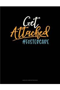 Get Attached #Fostercare