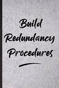 Build Redundancy Procedures