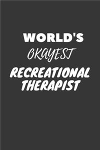 World's Okayest Recreational Therapist Notebook
