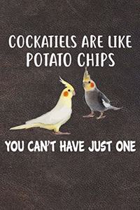 Cockatiels Are Like Potato Chips You Can't Have Just One