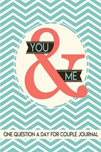 You & Me One Question a Day for Couple