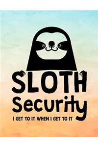 Sloth Security I Get to It When I Get to It