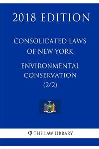 Consolidated Laws of New York - Environmental Conservation (2/2) (2018 Edition)