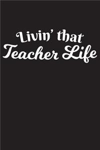 Livin' That Teacher Life