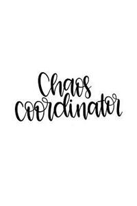 Chaos Coordinator: 150 Lined Journal Pages Planner Diary Notebook