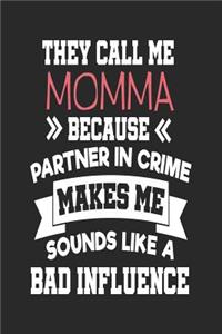 They Call Me Momma Because Partner In Crime Makes Me Sound Like a Bad Influence