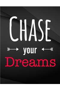 Chase your dreams