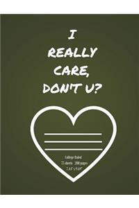 I Really Care, Don't U?: Melania, We Really DO CARE! A Promise to Ourselves and Others. College Ruled Composition Notebook