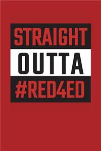 Straight Outta RedForEd