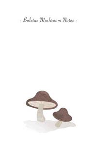 Boletus Mushroom Notes