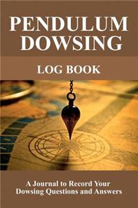 Pendulum Dowsing Log Book