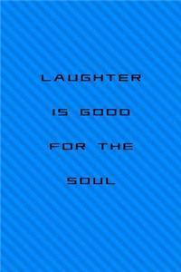 Laughter Is Good for the Soul