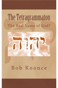 The Tetragrammaton: The Real Name of God?