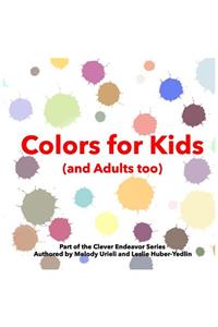 Colors for Kids (and Adults Too)