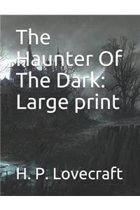 The Haunter of the Dark