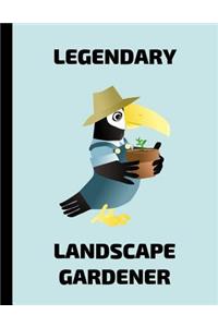 Legendary Landscape Gardener