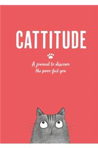 Cattitude: A Journal to Discover the Purr-Fect You