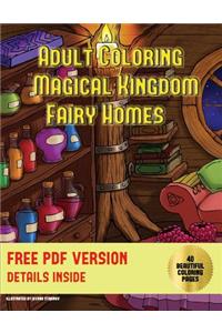 Adult Coloring (Magical Kingdom - Fairy Homes)