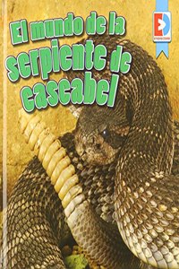 El Mundo de la Serpiente de Cascabel (a Rattlesnake's World)