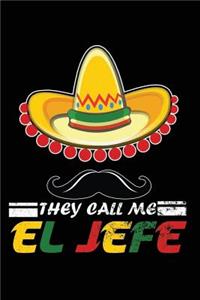 They Call Me El Jefe