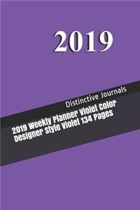 2019 Weekly Planner Violet Color Designer Style Violet 134 Pages