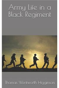 Army Life in a Black Regiment