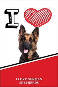 I Love German Shepherds