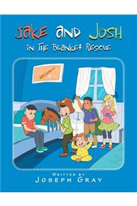 Jake and Josh in the Blanket Rescue