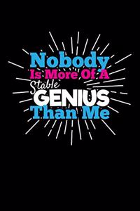 Nobody Is More of a Stable Genius Than Me