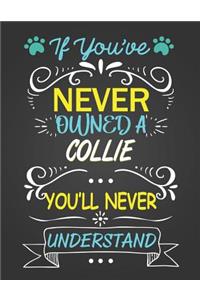 If You've Never Owned a Collie You'll Never Understand