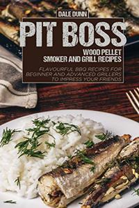 Pit Boss Wood Pellet Smoker and Grill Recipes
