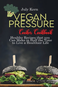 Vegan Pressure Cooker Cookbook