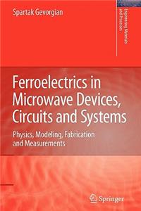 Ferroelectrics in Microwave Devices, Circuits and Systems