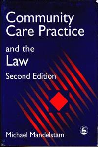 Community Care Practice and the Law Second Edition
