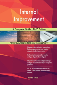 Internal Improvement A Complete Guide - 2020 Edition