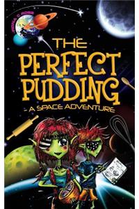 Perfect Pudding - A Space Adventure