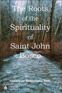 The Roots of the Spirituality of Saint John Bosco