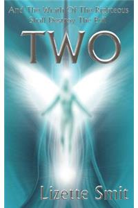 Two: And the Wrath of the Righteous Shall Destroy the Evil