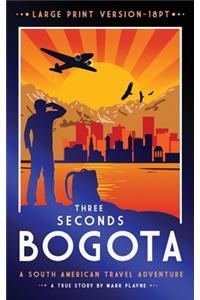 3 Seconds in Bogota