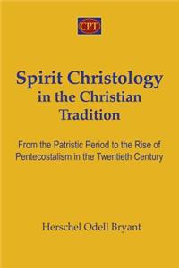 Spirit Christology in the Christian Tradition