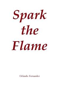 Spark the Flame