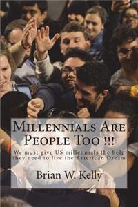 Millennials Are People Too !!!