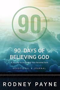 90 Days of Believing God Devotional & Journal