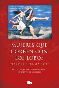 Mujeres Que Corren Los Con Lobos / Women Who Run with the Wolves